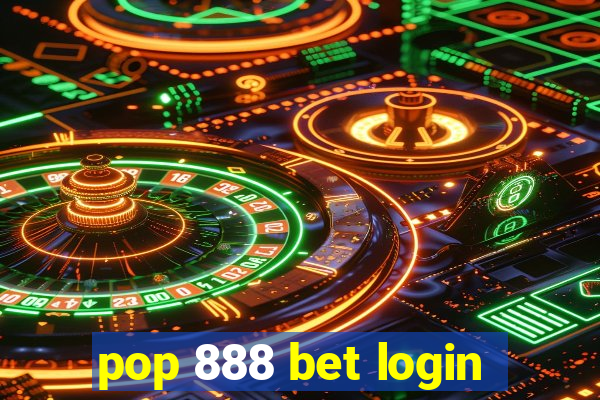 pop 888 bet login